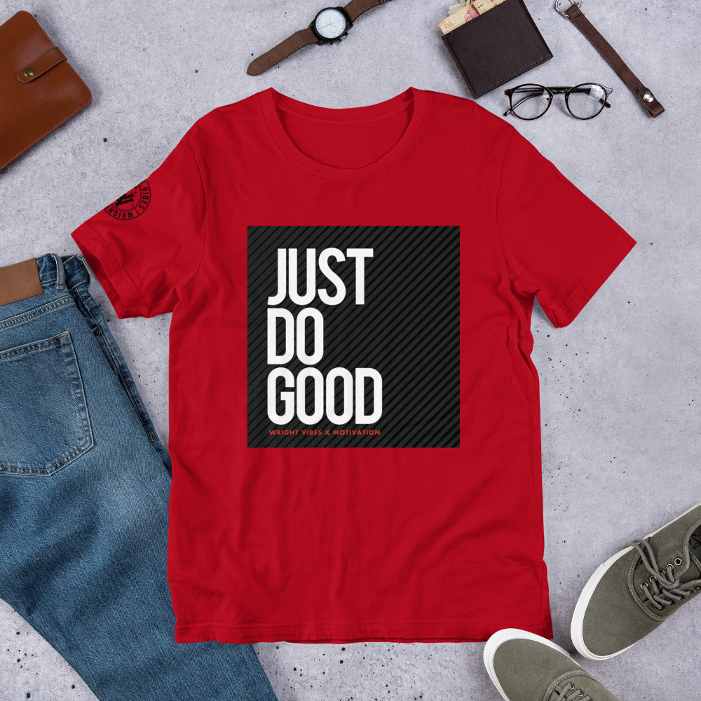 Just Do Good Unisex T-Shirt