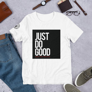 Just Do Good Unisex T-Shirt